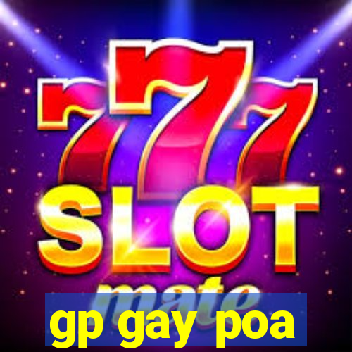 gp gay poa